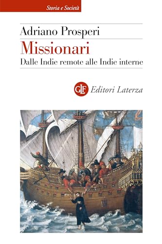 Missionari: Dalle Indie remote alle Indie interne (Italian Edition)