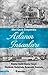 Adanın İnsanları - Kimler Geldi Kimler Geçti: Büyükada, Heybeliada, Burgazada, Kınalıada