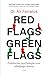 Red Flags, Green Flags