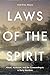 Laws of the Spirit: Ritual,...