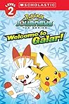 Welcome to Galar! (Pokémon: Scholastic Reader, Level 2) Welcome to Galar! (Pokémon: Scholastic Reader, Level 2)