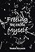 Freeing Me from Myself by Amber Killmer
