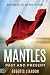 Mantles Past and Present: W...
