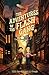 The Adventures of the Flash Gang by M. M. Downing The Adventures of the Flash Gang by M. M. Downing