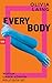 Everybody: Warum unser Körp...
