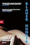 Blauer Hunger: Roman