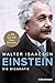 Einstein: Die Biografie - Der New York Times-Bestseller Nr.1 vom Autor der Weltbestseller zu Steve Jobs und Elon Musk mit über 30 s/w-Abbildungen (German Edition)