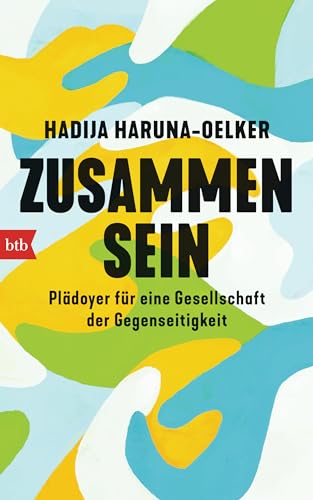 Zusammensein: Plädoyer für eine Gesellschaft der Gegenseitigkeit - Mit Kapitelzusammenfassungen in Einfacher Sprache (German Edition)