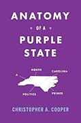 Anatomy of a Purple State: A North Carolina Politics Primer