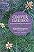 Clover Garden: A Carolinian...