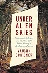 Under Alien Skies by Vaughn Scribner Under Alien Skies by Vaughn Scribner