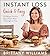 Instant Loss Quick and Easy: 125 Easy and Flavorful Recipes for Weight Loss, Clean Eating and Easy Meal Prep
