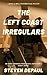 The Left Coast Irregulars by Steven DePaul