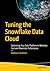 Tuning the Snowflake Data C...