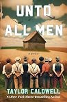 Unto All Men: A N...