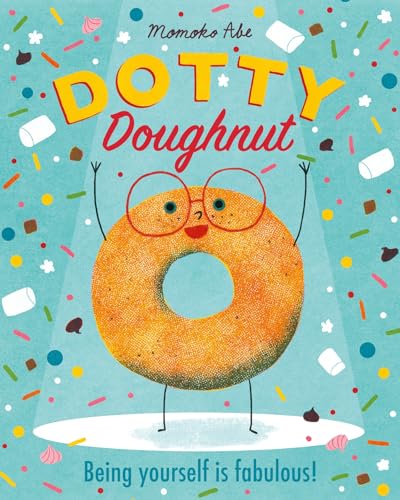 Dotty Doughnut: Being Yourself is Fabulous! (Kindle Edition)