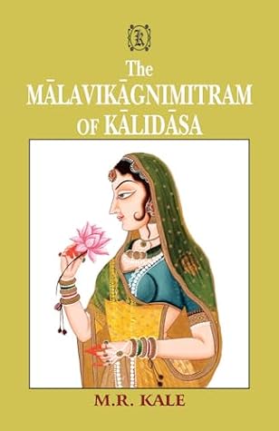 The Malavikagnimitram of Kalidasa