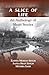 A Slice of Life: An Antholo...