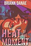 Heat of the Moment (Evermore Series Book 1)