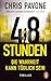 48 Stunden. Die Wahrheit ka...