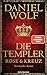 Die Templer. Rose und Kreuz: Historischer Roman (Die Templer-Reihe 1) (German Edition)