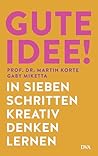 Gute Idee!: In si...