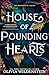 House of Pounding Hearts (The Kingdom of Crows, #2)