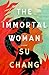 The Immortal Woman by Su Chang