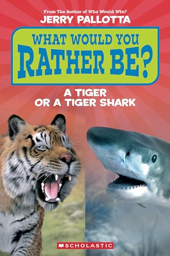 What Would You Rather Be? A Tiger or a Tiger Shark (Kindle Edition)