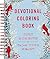 Cozy Moments to Calm Your Heart: Devotional Adult Coloring Book (77 Daily Devotions and Coloring Pages to Warm Your Soul) – The Perfect Gift for Christian Women (Faith Inspired Creativity)