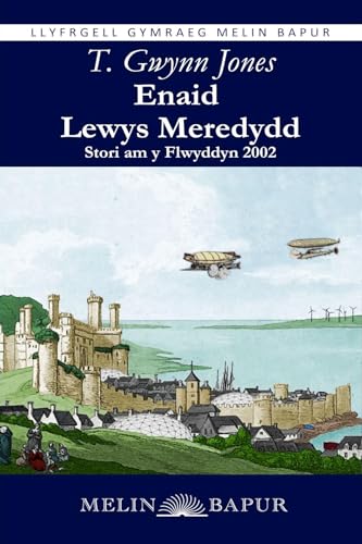 Enaid Lewys Meredydd (eLyfr): Stori am y Flwyddyn 2002 (Welsh Edition)