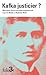 Kafka justicier ? (French Edition)