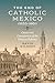 The End of Catholic Mexico: Causes and Consequences of the Mexican Reforma (1855–1861)