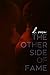 The Other Side of Fame by D. Rose
