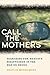 Call the Mothers: Searching...