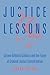 Justice Lessons: System-Affected Scholars and the Future of Criminal Justice Transformation (Atkinson Family Imprint in Higher Education)