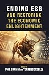 Ending ESG and Restoring the Economic Enlightenment