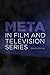 Meta in Film and Television...