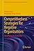 Competitiveness Strategies for Negative Organizations: Challenging the Status Quo (Information Systems Engineering and Management, 1)