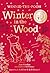 Winnie-the-Pooh: Winter in the Wood: Warming tales for winter, this authorised illustrated story collection is perfect for Pooh fans of all ages and makes a wonderful Christmas gift