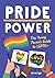 Pride Power: The Young Person's Guide to LGBTQ+