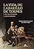 La vida de Lazarillo de Tormes, y de sus fortunas y adversidades by Luisa Lopez Grigera