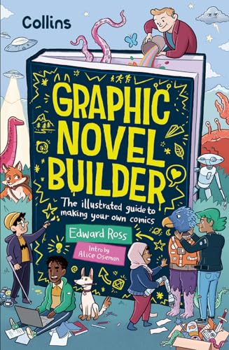 Graphic Novel Builder: The Illustrated Guide to Making Your Own Comics (Paperback)