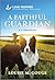 A Faithful Guardian: An Uplifting Inspirational Romance (K-9 Companions Book 28)