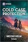 Cold Case Protection by Nicole Helm