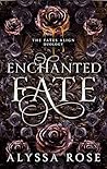 Enchanted Fate (The Fates Align Duology Book 2)