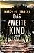 Das zweite Kind: Thriller | Der düstere Krimi-Bestseller aus Italien (German Edition)