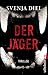 Der Jäger by Svenja Diel