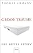 Große Träume by Thomas Ammann