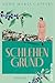 Schlehengrund: Roman | Zwei Familien auf der Suche nach Heimat (German Edition)